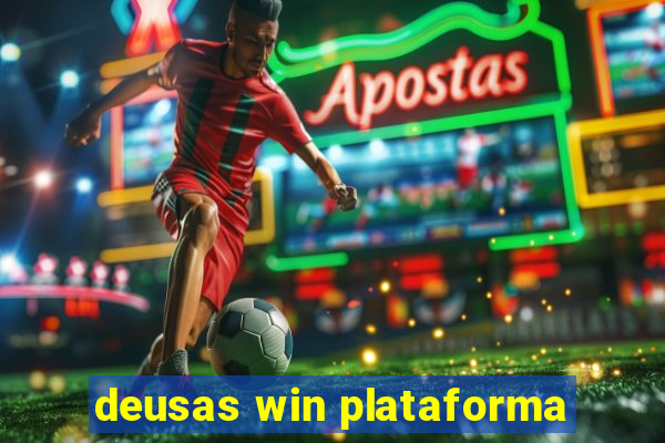 deusas win plataforma